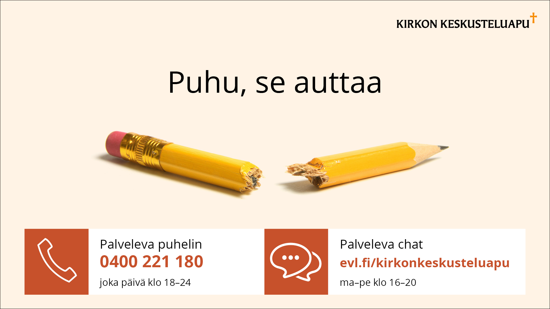Katkennut lyijykynä ja teksti: Puhu, se auttaa. Palveleva puhelin 0400 221 180 joka päivä klo 18-24 ja palv...