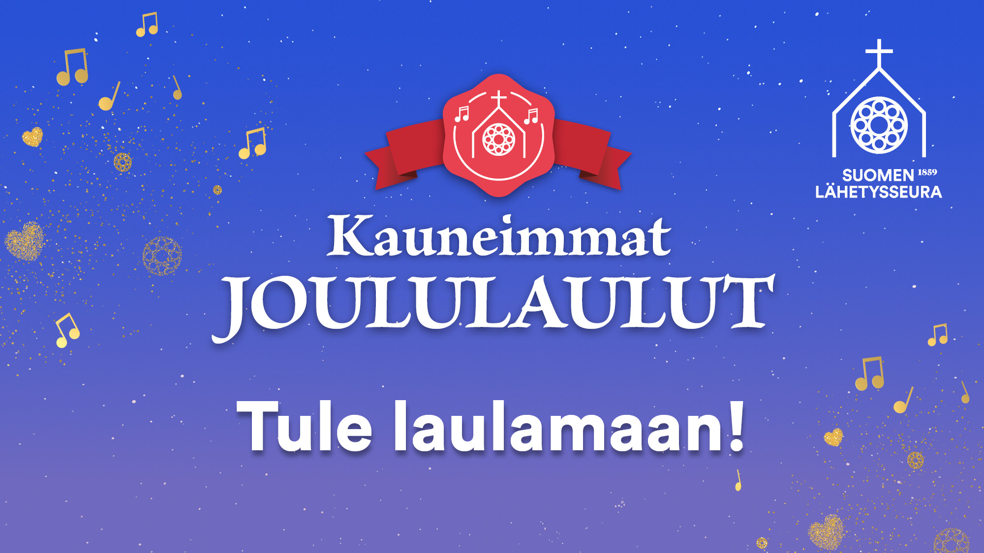 Kauneimpien Joululaulujen logossa on punainen sinetti, jossa on Helsingin Lähetyskirkon silhuetti. Logon al...