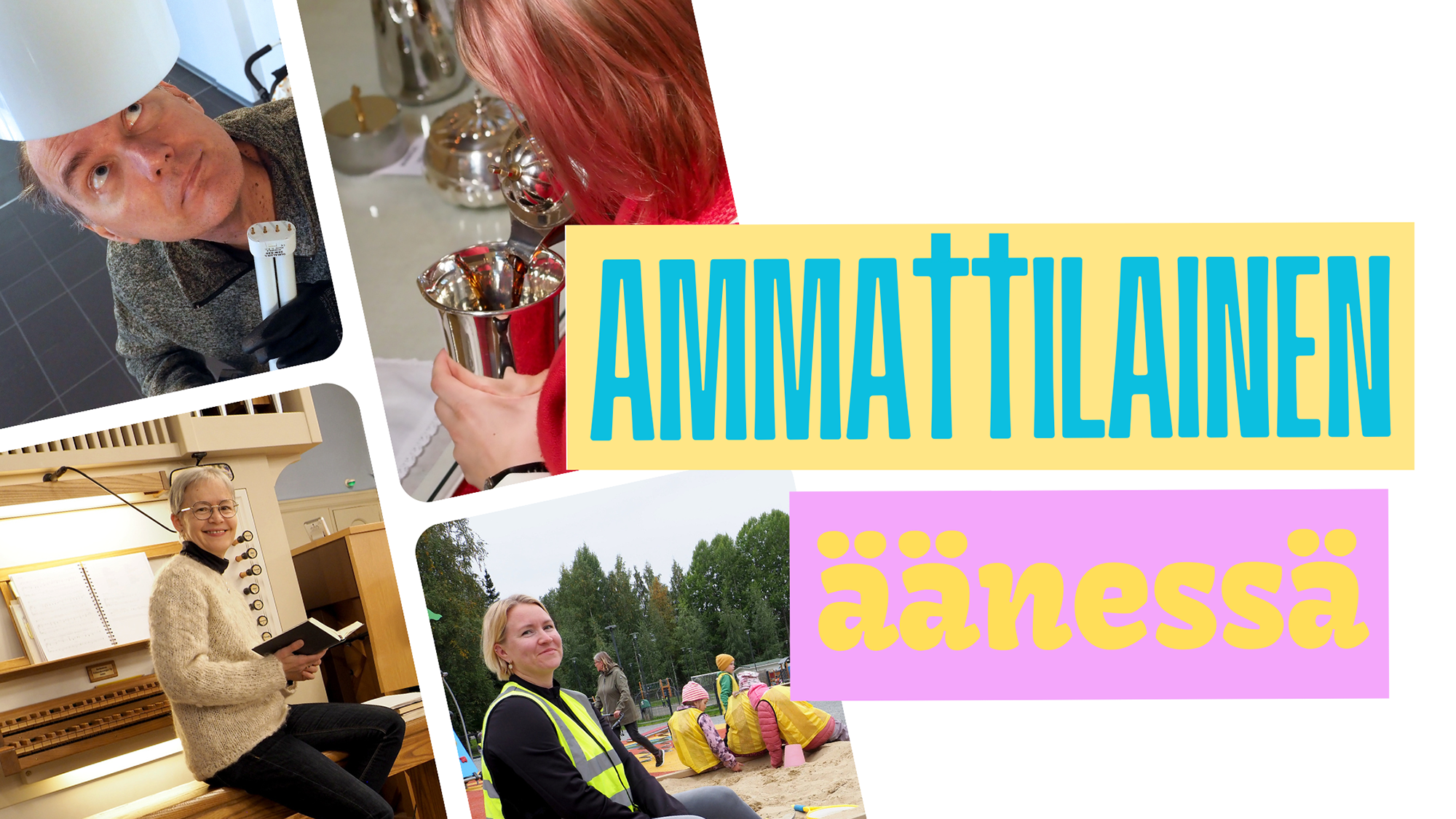 Kuvakollaasi kirkon ammattilaisista työssään, teksti ammattilainen äänessä.